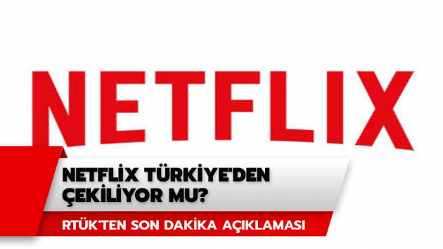 Netflix son dakika aklamas: Netflix Trkiye'den ekiliyor mu? 