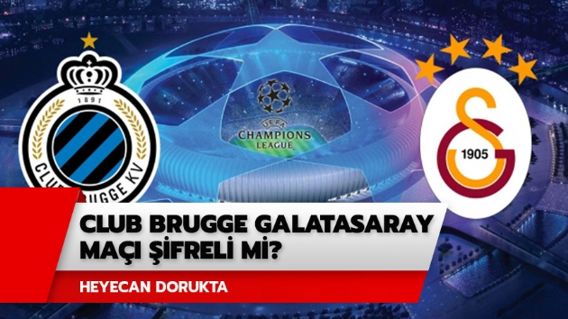 Club Brugge Galatasaray ma ifreli mi? Club Brugge Galatasaray ma hangi kanalda saat kata?