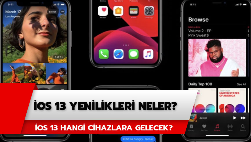 iOS 13 hangi cihazlara gelecek? iOS 13 yenilikleri neler?