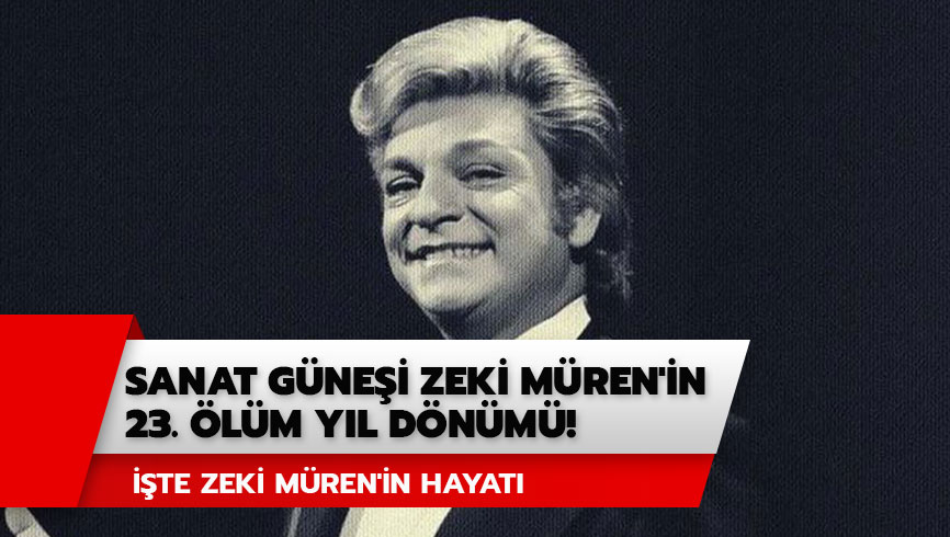 Zeki M�ren �l�m y�ld�n�m�nde unutulmad�!  Zeki M�ren ka� ya��nda vefat etti?