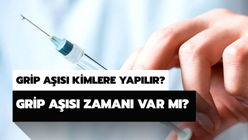 Grip a��s� kimlere yap�l�r?  Grip a��s� zaman� var m�? Grip a��s�n�n yan etkileri nelerdir?