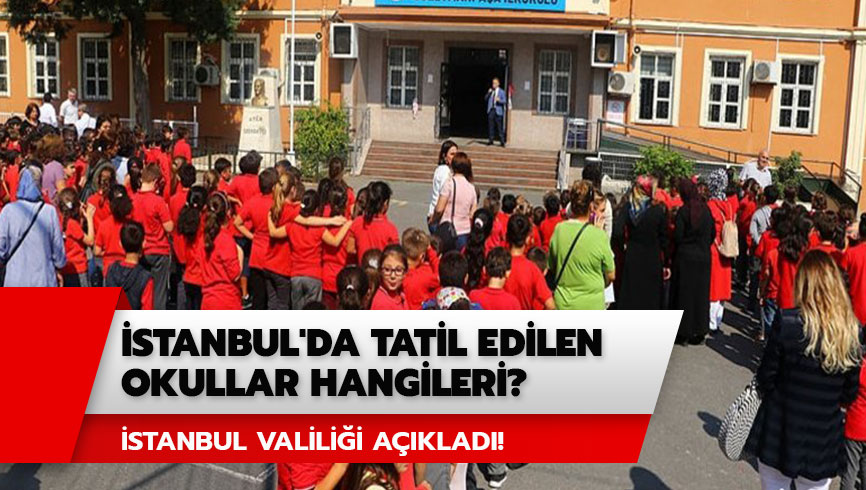 �stanbul'da tatil edilen okullar hangileri? Cuma g�n� �stanbul'da tatil olan okullar