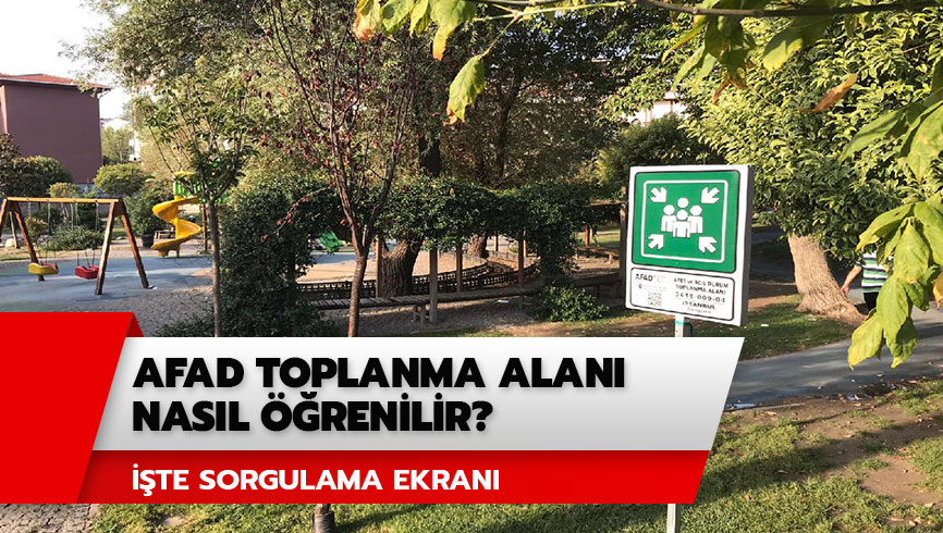  AFAD toplanma alanlar� sorgulama ekran� sizlerle! AFAD toplanma alan� nas�l ��renilir?