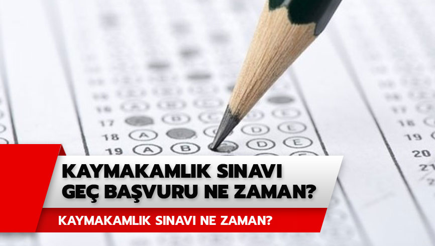 Kaymakaml�k s�nav� ne zaman? Kaymakaml�k s�nav� ge� ba�vurular� bug�n!