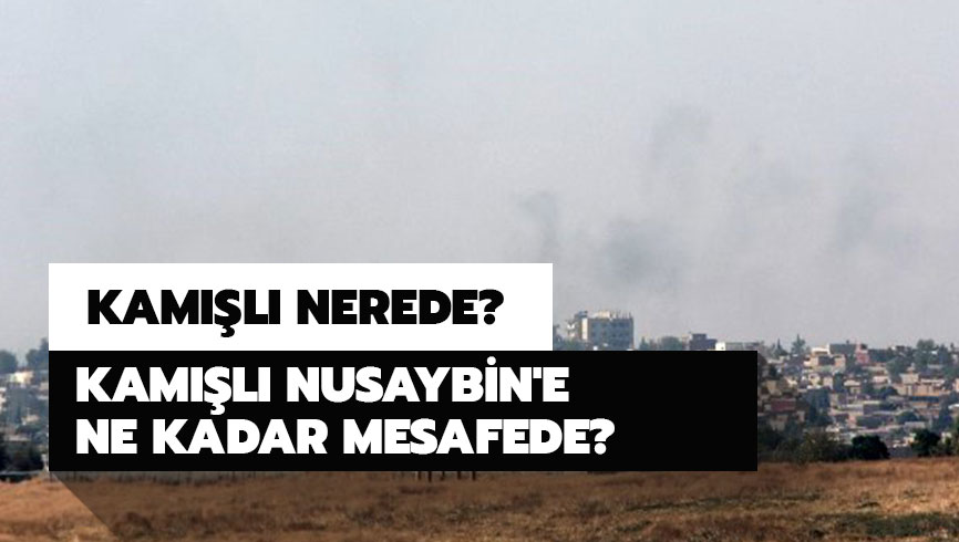 Kam��l� Nusaybin'e ne kadar mesafede? Kam��l� nerede? Kam��l� haritadaki yeri neresi? 