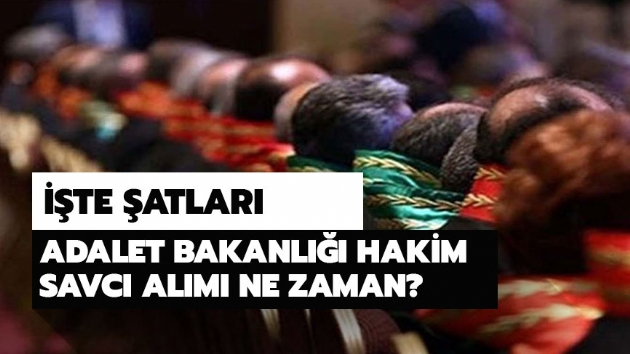 Hakimlik snav ne zaman? Adalet Bakanl hakim savc alm bavurular ne zaman? 