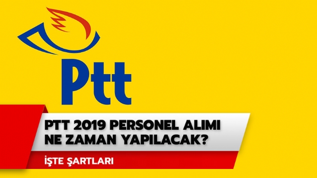 PTT 2019 personel alm iin heyecanl bekleyi