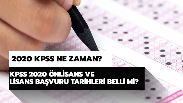 KPSS 2020 nlisans ve lisans bavuru tarihleri belli mi?