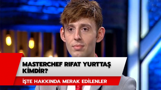 MasterChef Rfat hakknda merak edilenler