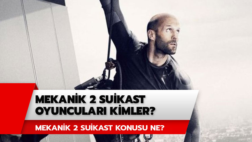 Mekanik 2 Suikast oyuncular� kimler? Mekanik 2 Suikast konusu ne?