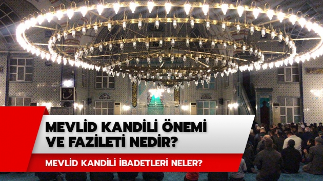 Mevlid Kandili nemi ve fazileti nedir? 