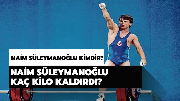 het einde menu Glimp Naim Süleymanoğlu kaç kilo kaldırdı, rekoru nedir? Naim Süleymanoğlu kimdir?