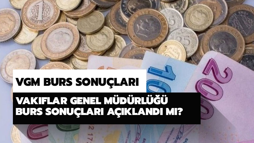 VGM burs sonu�lar� belli oldu mu? Vak�flar Genel M�d�rl��� burs sonu� ekran�