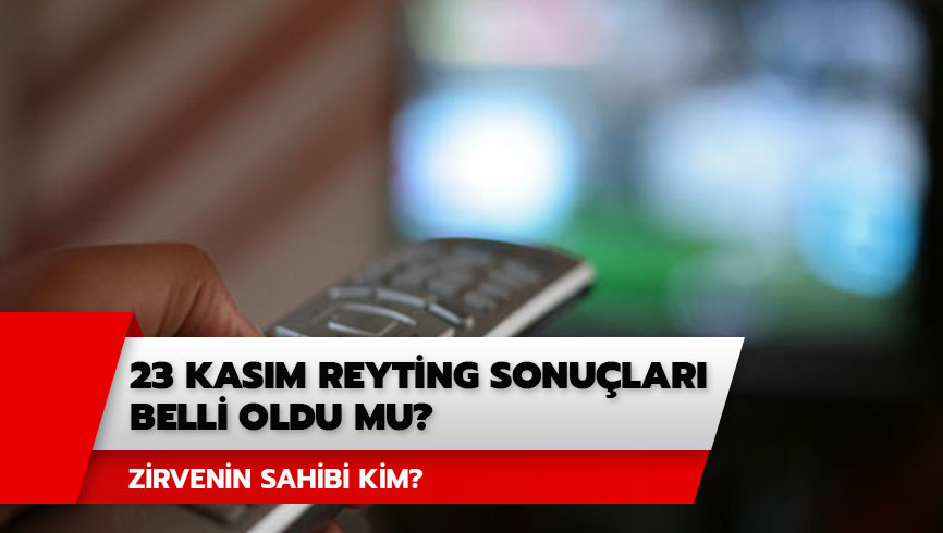 23 Kas�m reyting sonu�lar� belli oldu! Kuzey Y�ld�z� �lk A�k, O Ses T�rkiye, Her Yerde Sen reyting s�ralamas�