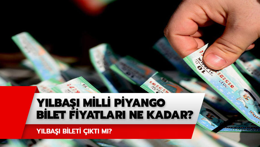 Y�lba�� Milli Piyango bilet fiyatlar� ne kadar? Y�lba�� biletleri sat��a ��kt� m�?