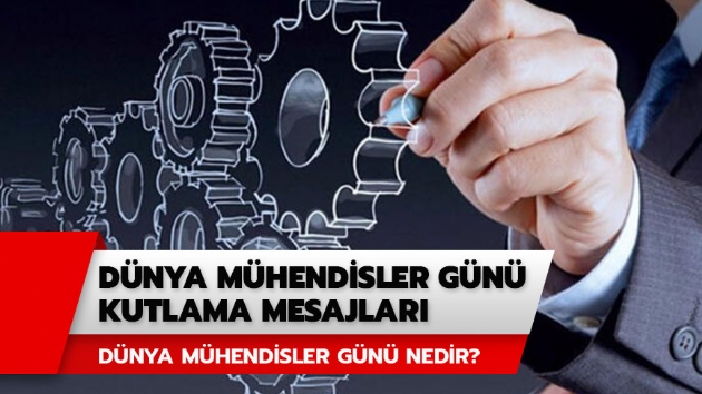 5 Aralk Dnya Mhendisler Gn en gzel mesajlar sizlerle! Dnya Mhendisler Gn kutlama mesajlar burada