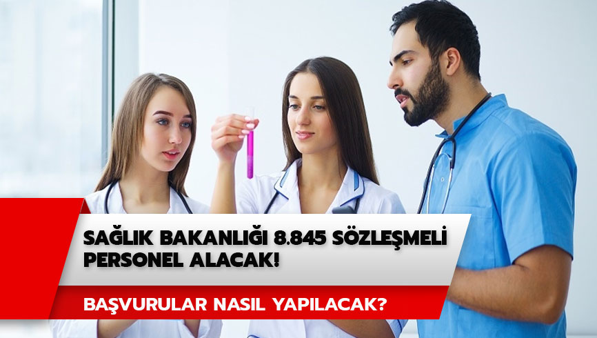 Sa�l�k Bakanl��� s�zle�meli personel al�m �artlar� neler? Sa�l�k Bakanl��� s�zle�meli personel al�m� ne zaman? 