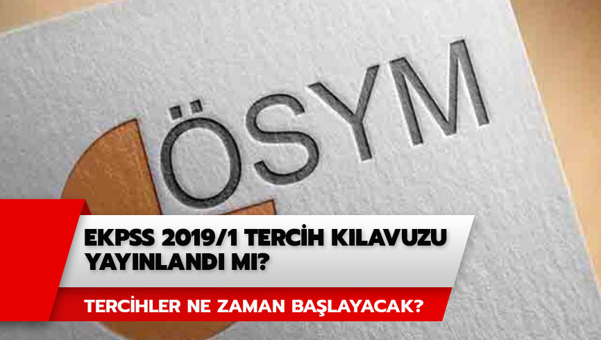 EKPSS 2019/1 tercihleri ba�lad�! EKPSS 2019/1 tercih k�lavuzu yay�nda!