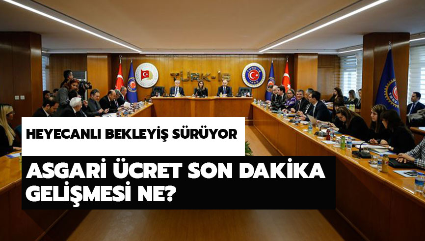 Asgari �cret son dakika geli�mesi ne? Asgari �cret zamm� ne kadar oldu? 