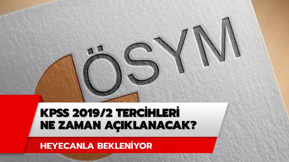 KPSS 2019/2 yerle�tirme sonu� sayfas�: KPSS 2019/2 tercih sonu�lar� a��kland�! 