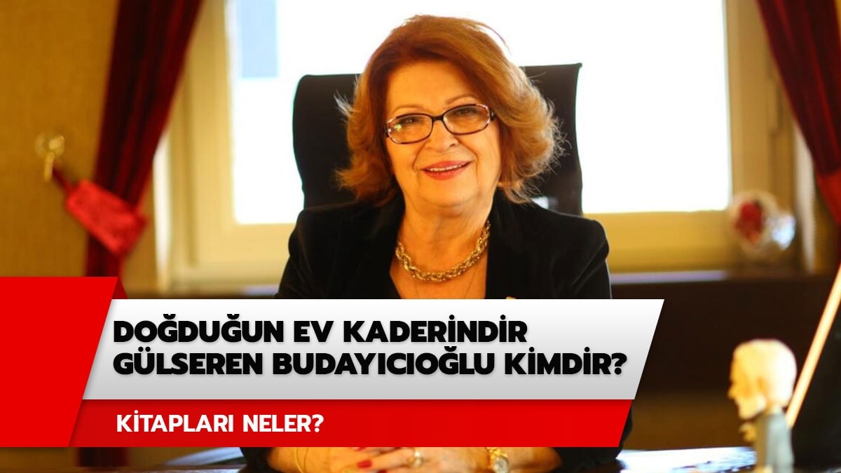 Doduun Ev Kaderindir Glseren Budaycolu kim? Glseren Budaycolu kitaplar, eserleri nelerdir?