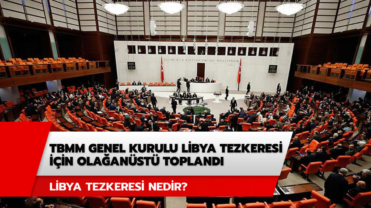 Libya tezkeresi Meclis'ten ge�er mi? Libya tezkeresi nedir?