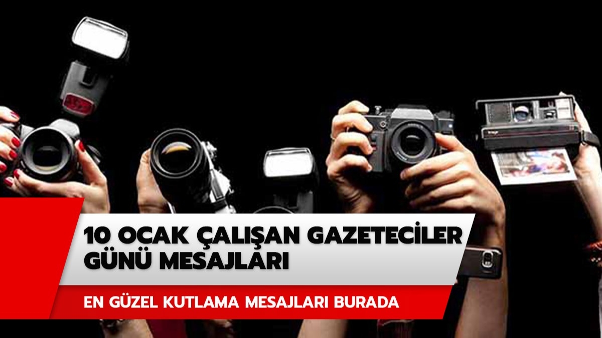 alan Gazeteciler Gn nemi nedir? 10 Ocak alan Gazeteciler Gn mesajlar haberimizde! 