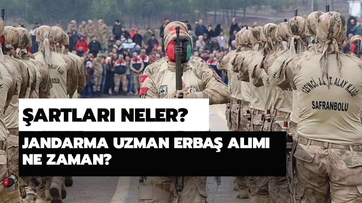 Jandarma uzman erba alm ne zaman? Jandarma uzman erba alm 2020 artlar neler? 