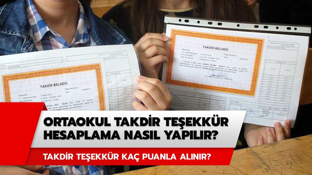 Takdir teekkr ka puanla alnr? Ortaokul takdir teekkr hesaplama nasl yaplr?
