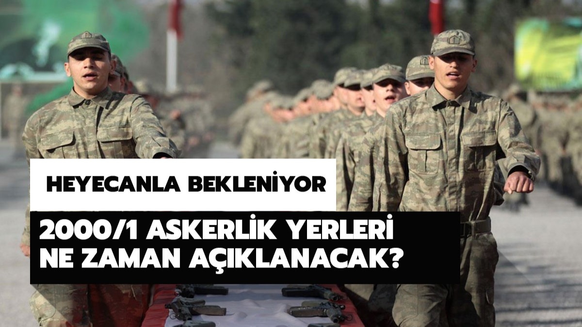 ubat celbi 2020 askerlik yerleri iin heyecanl bekleyi
