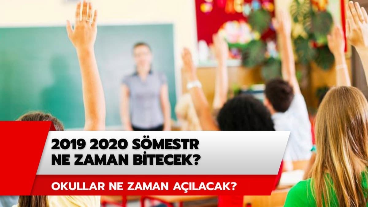 2019 2020 smestr ne zaman bitecek? Okullar ne zaman alacak? 