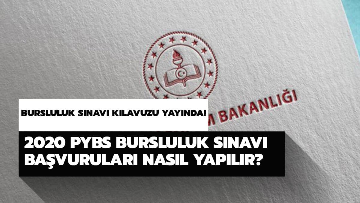 2020 PYBS bursluluk snav bavurular nasl yaplr? Bursluluk snav klavuzu yaynda!