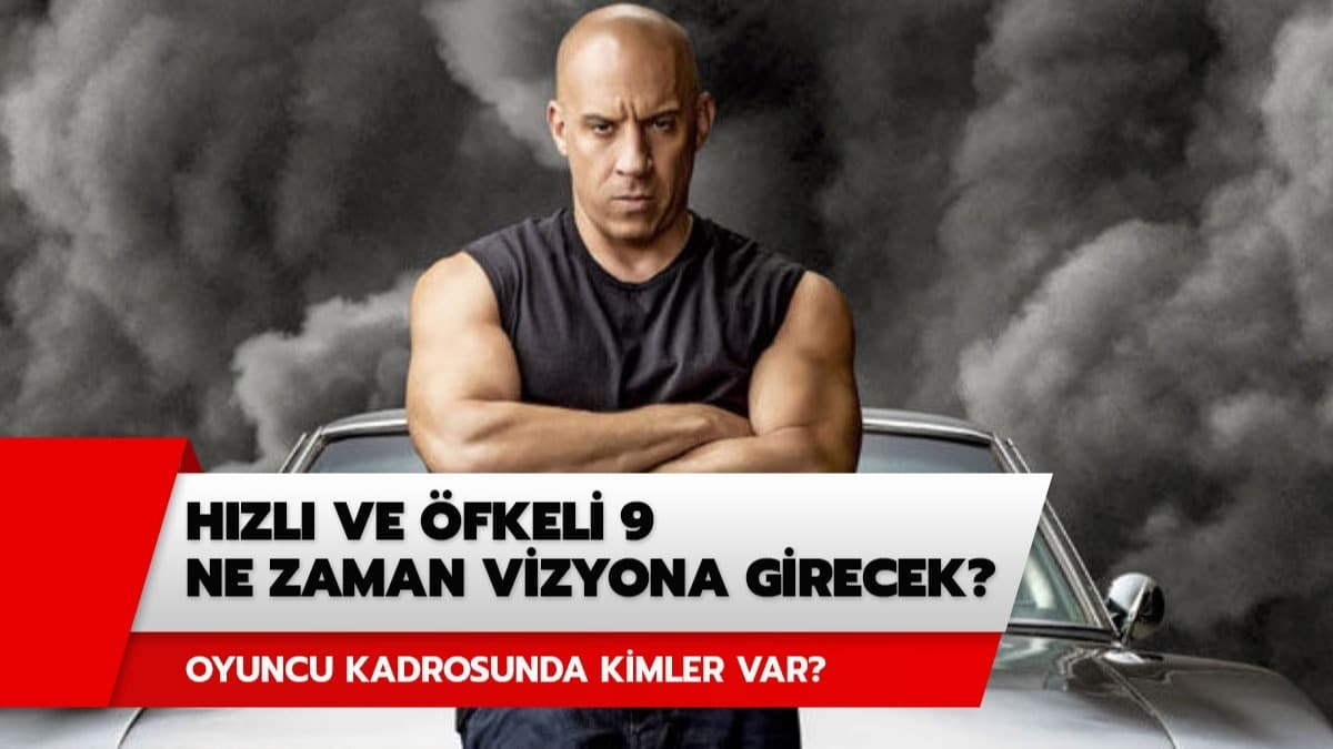 Hızlı ve Öfkeli 9 için heyecanlı bekleyiş