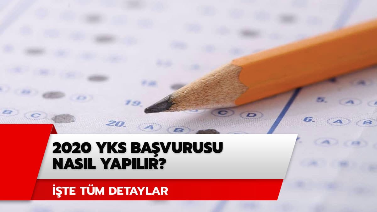 2020 YKS ba�vurusu nas�l yap�l�r?