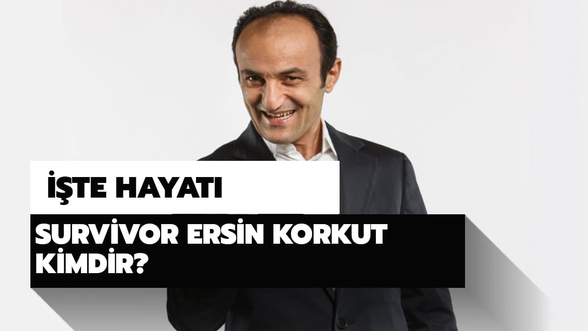 Survivor yar��mac�s� Ersin nerelidir? Survivor Ersin Korkut kimdir?