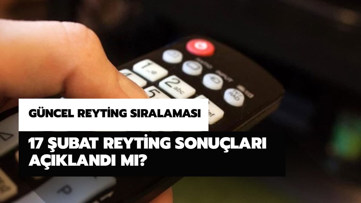 17 �ubat reyting sonu�lar� a��kland�! �ukur mu, Sefirin K�z� m�, Zalim �stanbul mu kim birinci?