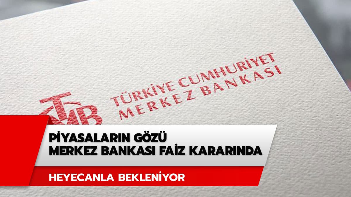 Merkez Bankas� faiz karar� ne oldu? Merkez Bankas� faiz karar�n� a��klad�!