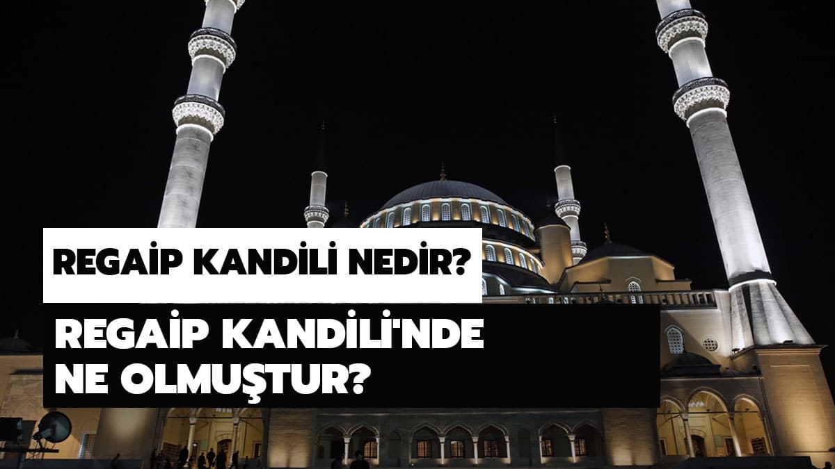 Regaip Kandili'nde ne olmutur?