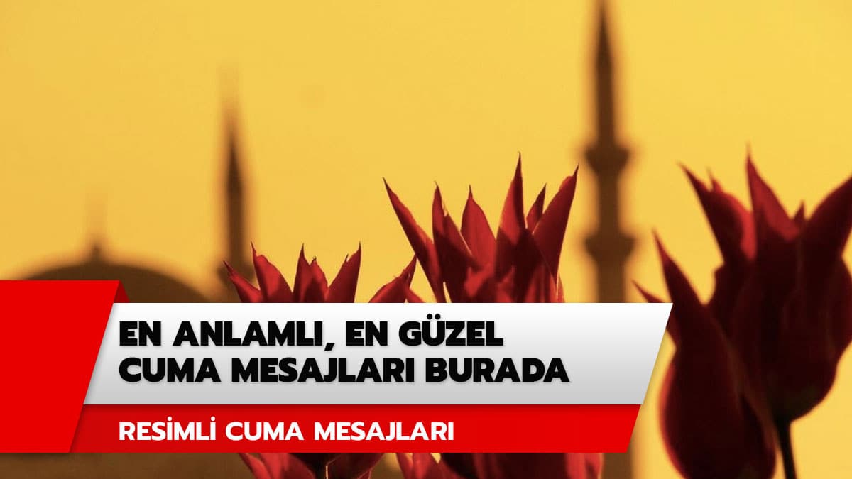 Cuma mesajlar� 2020 yaz�l�, k�sa ve anlaml� mesajlar