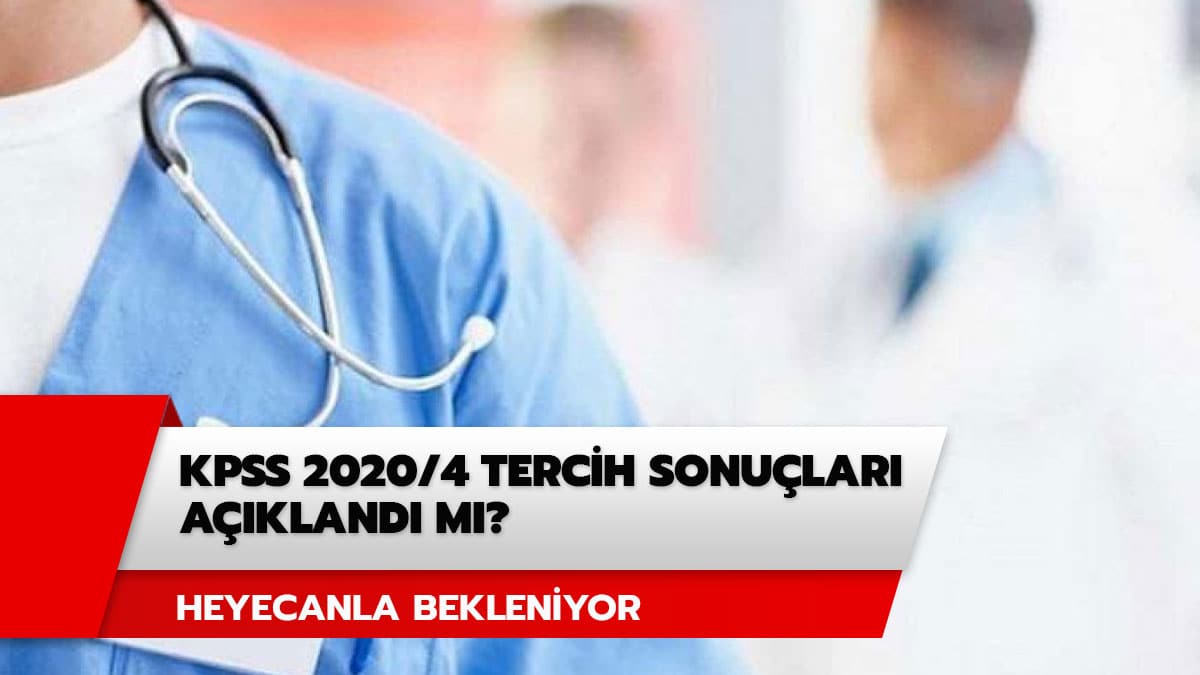 KPSS 2020/4 tercih sonu�lar� sorgulama ekran�: Sa�l�k Bakanl��� 2020 atama sonu�lar�