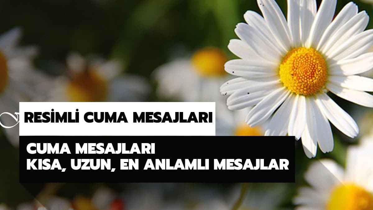 Cuma mesajlar� k�sa, uzun, en anlaml� mesajlar: Cuma 2020 resimli mesajlar burada!