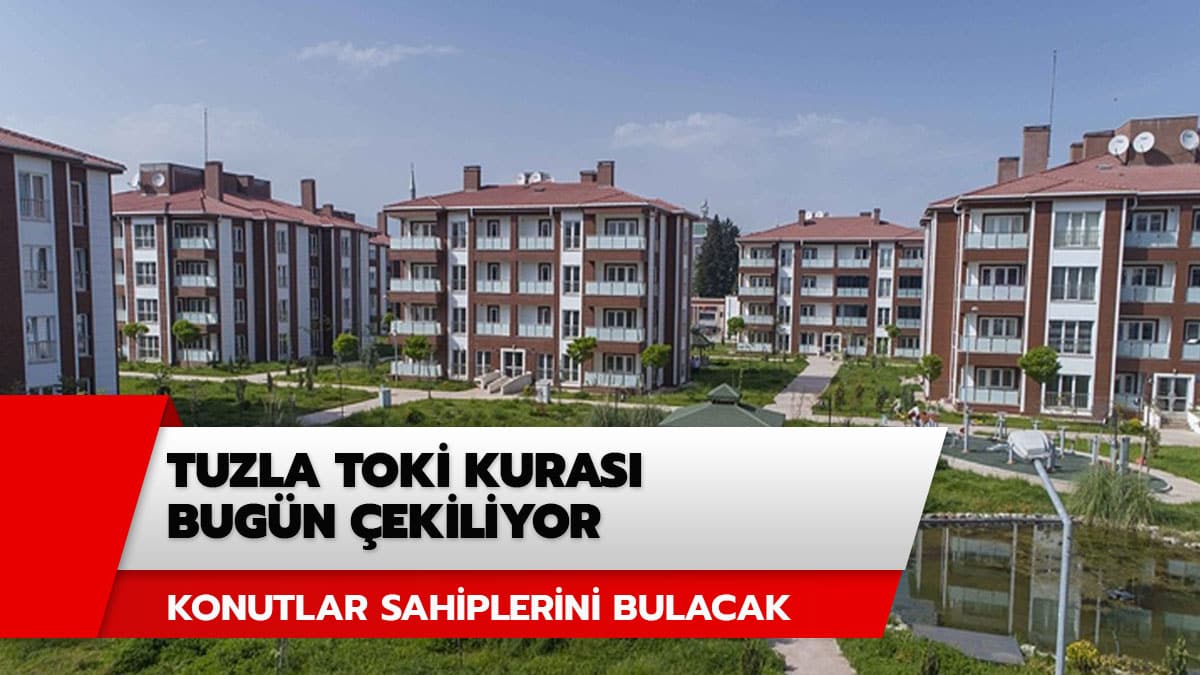 TOK� Tuzla kura sonu� isim listesi: Tuzla TOK� kura sonu�lar� a��kland�!