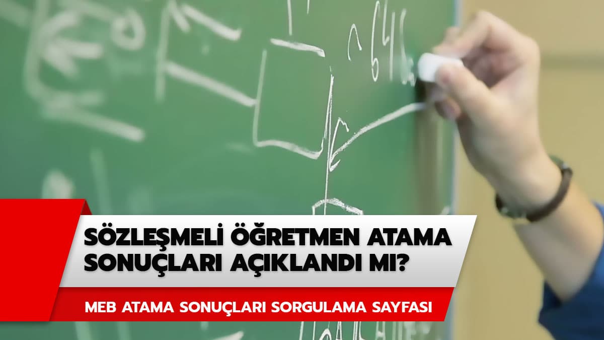 ��retmen atama sonu�lar� a��kland�! ��te 2020 s�zle�meli ��retmen atama sorgulama sayfas�