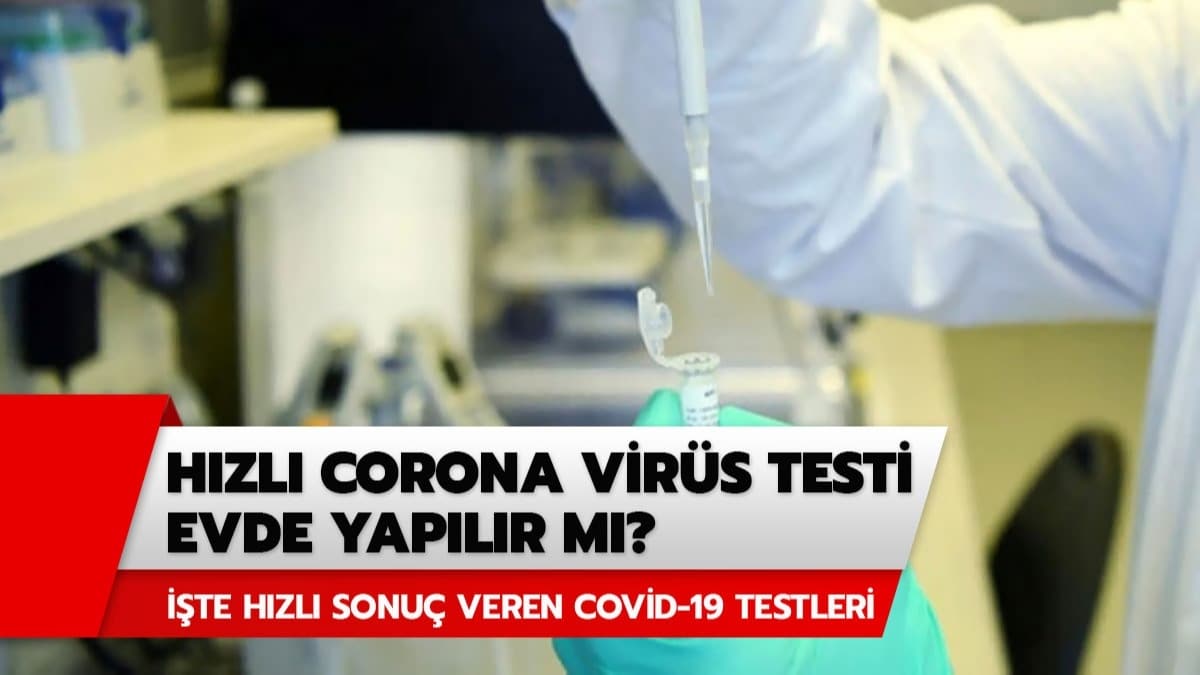 Evde Koronavirs (Covid-19) testi yaplabilir mi? te hzl sonu veren Corona virs testleri