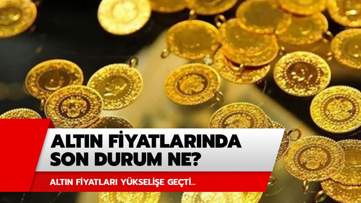 Alt�n fiyatlar� y�kseldi mi? Alt�n fiyatlar�nda son durum