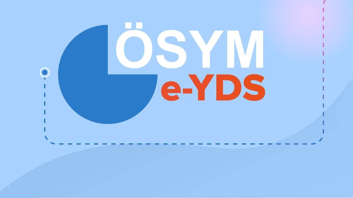 e-YDS 2020 ne zaman? te e-YDS Yabanc Dil Snavlarnn yeni tarihleri