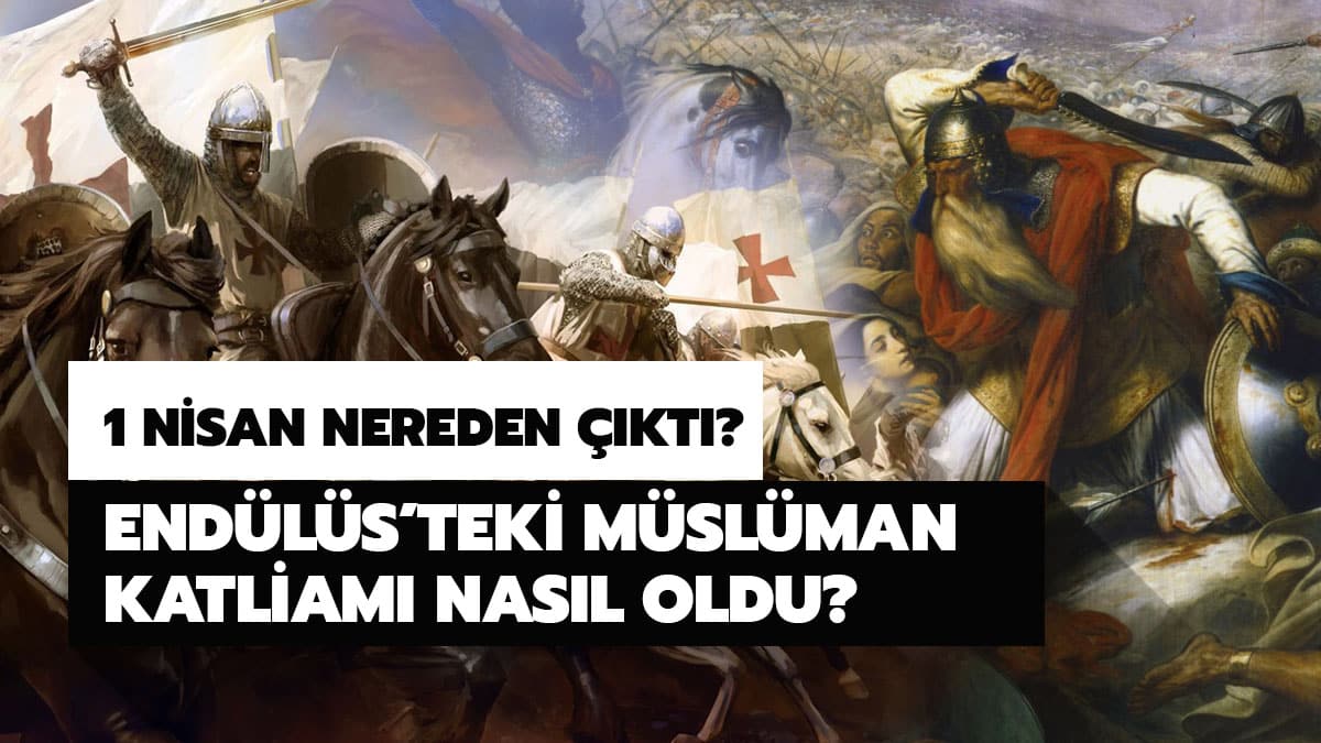 End�l�s'teki 1 Nisan M�sl�man katliam� bug�n �akalarla kutlanan hile g�n� m�?