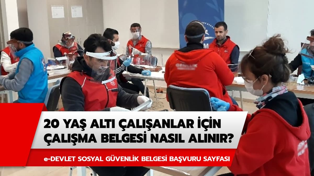 20 ya� alt� �al��ma izni i�in E-Devlet �al��ma izin belgesi nas�l al�n�r? E-Devlet Sosyal G�venlik Kay�t izin belgesi ba�vurusu