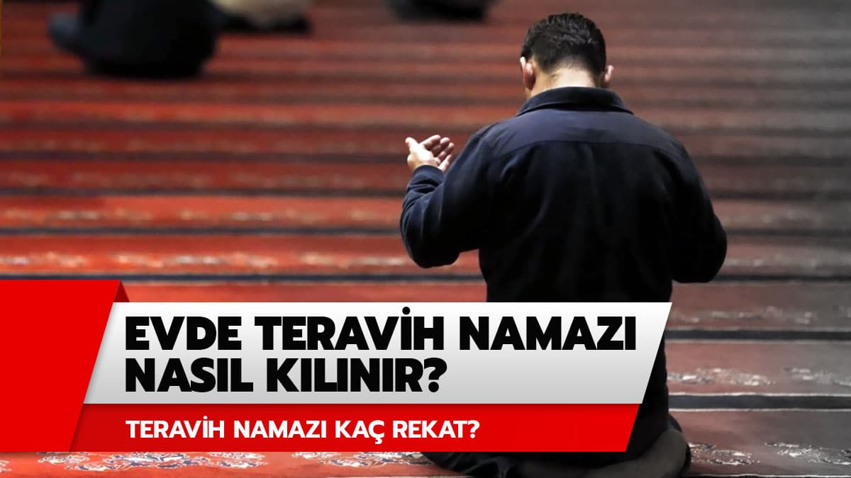 Evde teravih namaz� nas�l k�l�n�r? Evde teravih namaz� k�l�n���