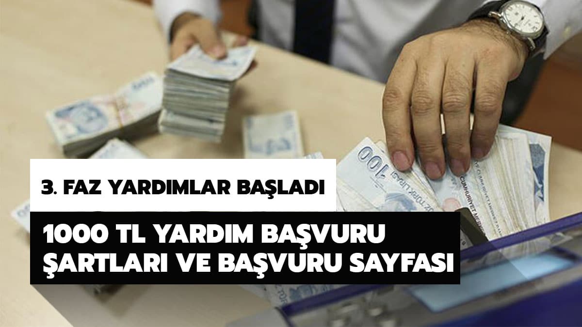 1000 TL yard�m paras� 3. Faz (yeni d�nem) ba�vurular� ba�lad�! 1000 TL yard�m ba�vuru �artlar� ve yeni d�nem ba�vuru sayfas�